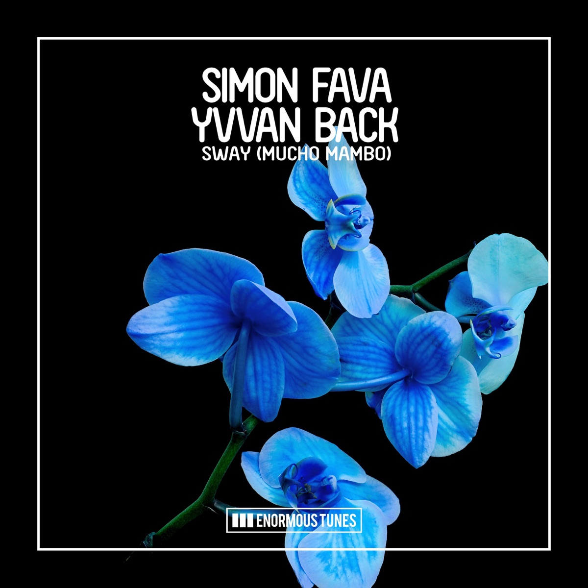 Sway (Mucho Mambo) - EP by Simon Fava & Yvvan Back album cover