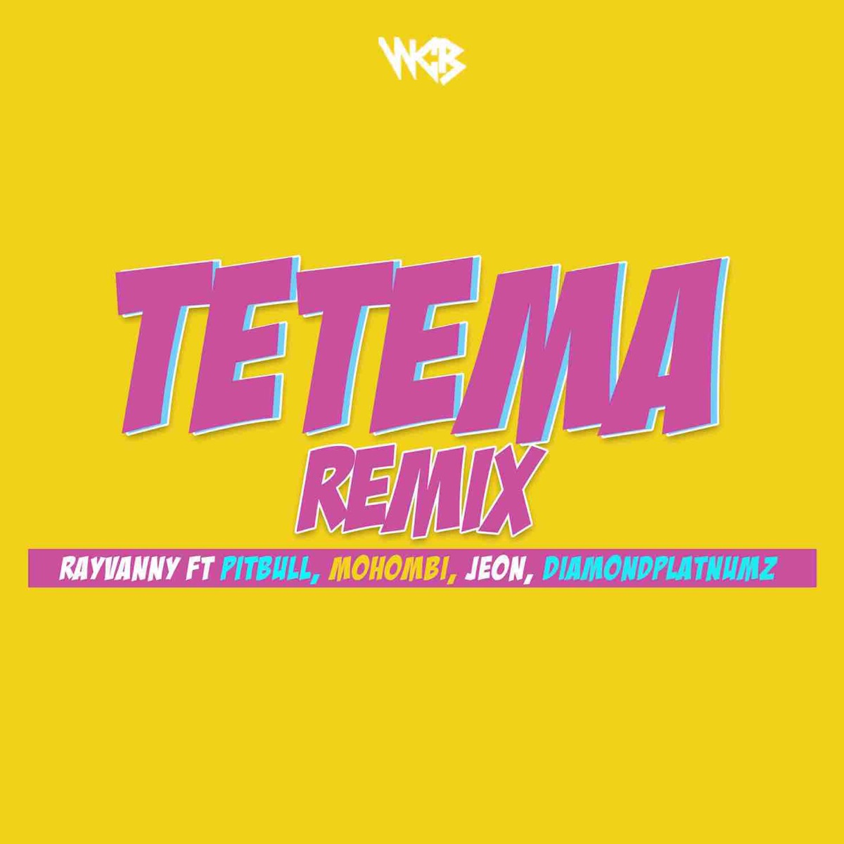 Tetema (feat. Pitbull, Mohombi, Jeon & Diamond Platnumz) [Remix] - Single by Rayvanny album cover