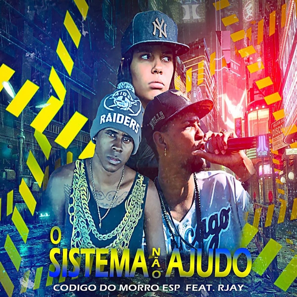O Sistema Não Ajudo (feat. R.jay) - Single by Codgo Do Morro Esp album cover