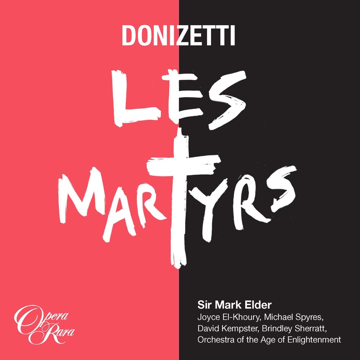 Donizetti: Les Martyrs by David Kempster, Brindley Sherratt, Sir Mark Elder, Orchestra of the Age of Enlightenment, Joyce El-Khoury & Michael Spyres album cover