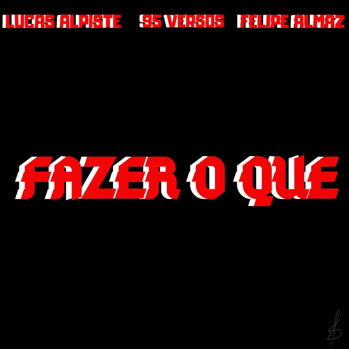 Fazer O Que (feat. 95 Versos & Felipe Almaz) - Single by The Man album cover