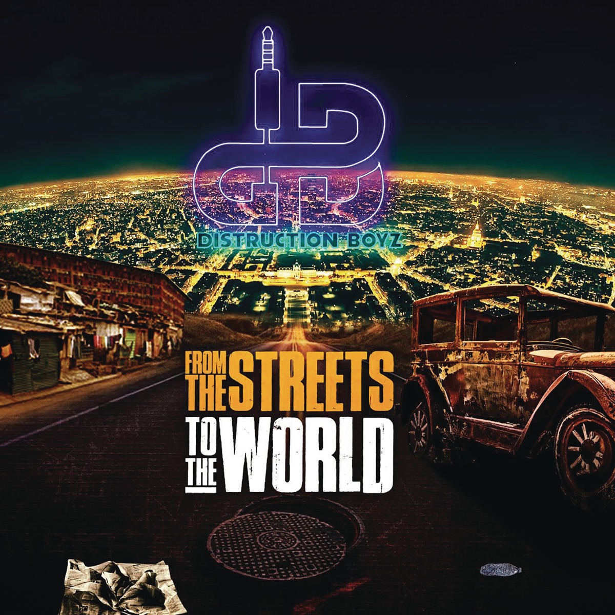 From the Streets to the World by Distruction Boyz album cover