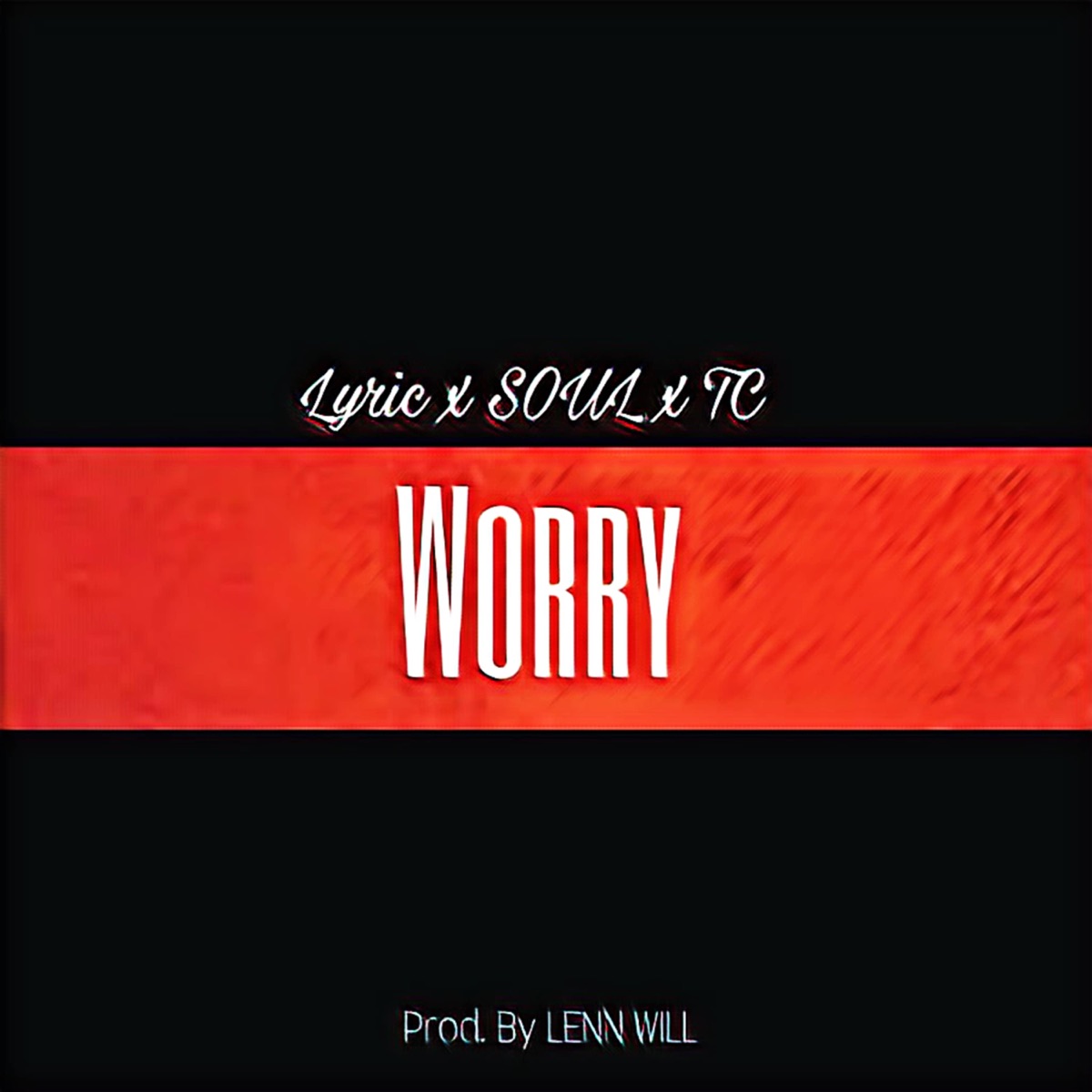 Worry (feat. SOUL & TCDAGAWD) - Single by LyricMUR album cover