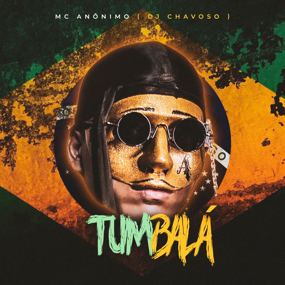Tumbalá (feat. DJ Chavoso) - Single by Mc Anônimo album cover