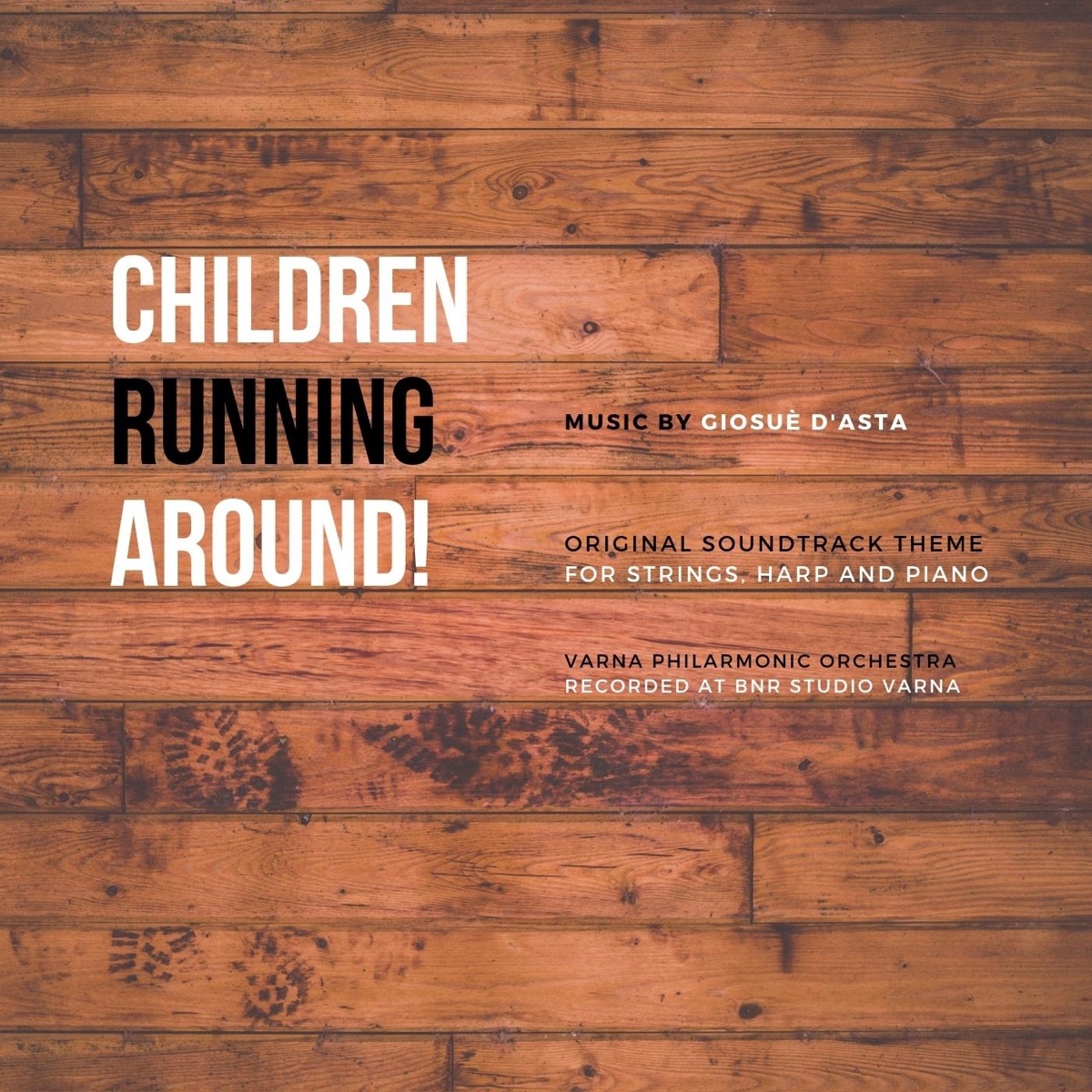 Children Running Around! - Single by Giosuè D'asta, Varna Philharmonic Orchestra & Derek Gleeson album cover