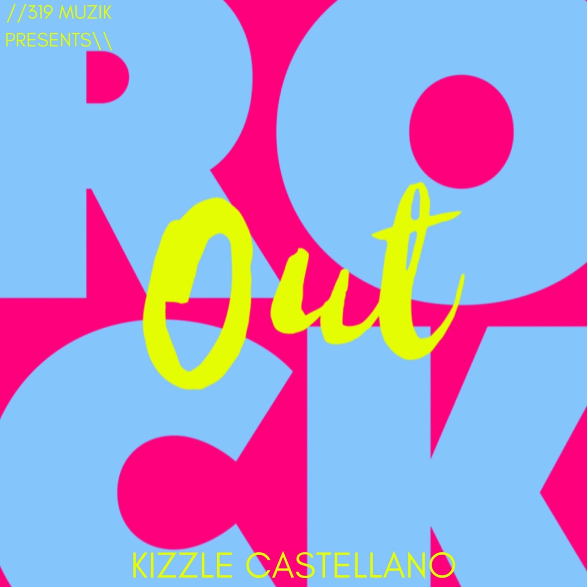 Rock Out!! - Single by Kizzle Castellano album cover