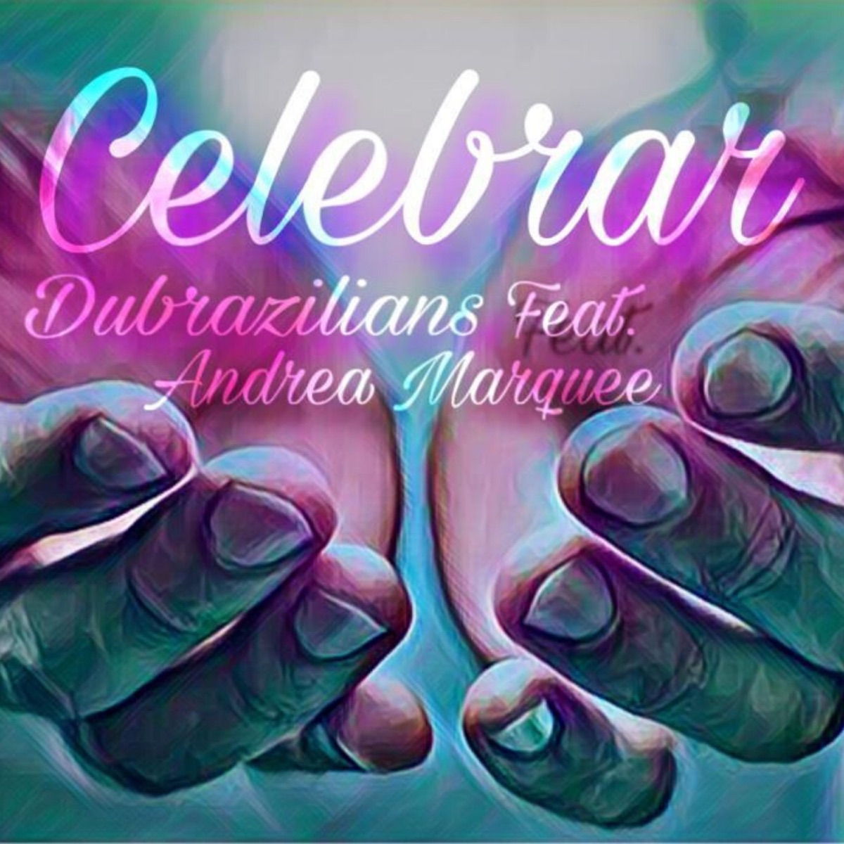Celebrar - Single by Dubrazilians & Andrea Marquee album cover