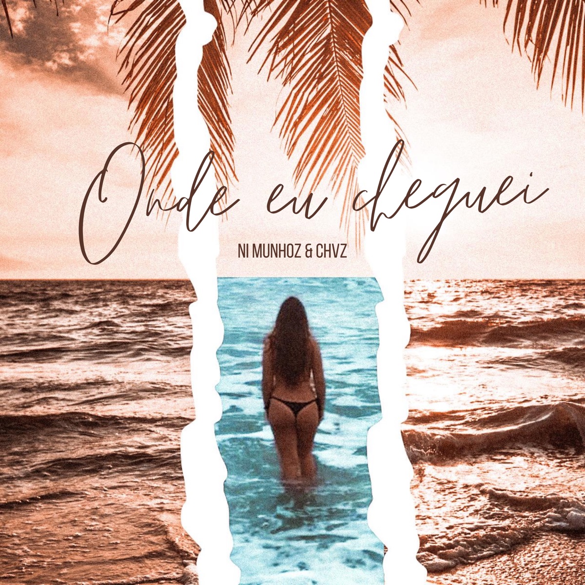 Onde Eu Cheguei - Single by Ni Munhoz & CHVZ album cover