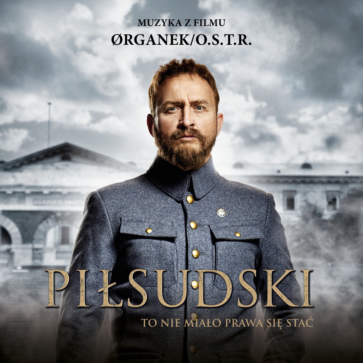 To nie miało prawa się stać (Muzyka z filmu Piłsudski) - Single by Organek & O.S.T.R. album cover