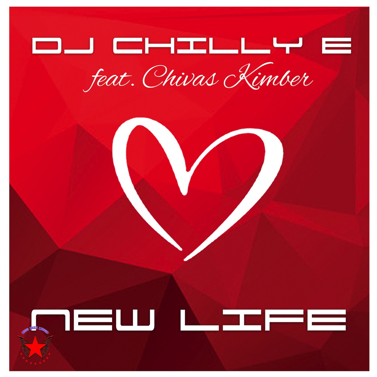 New Life (feat. Chivas Kimber) - Single by DJ Chilly E album cover