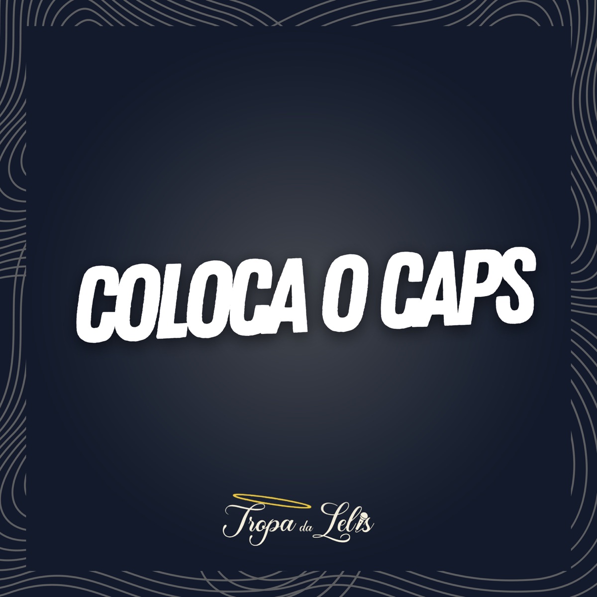 Coloca o Caps (feat. TROPA DA LELIS) - Single by Mc Ronaldinho do bda album cover