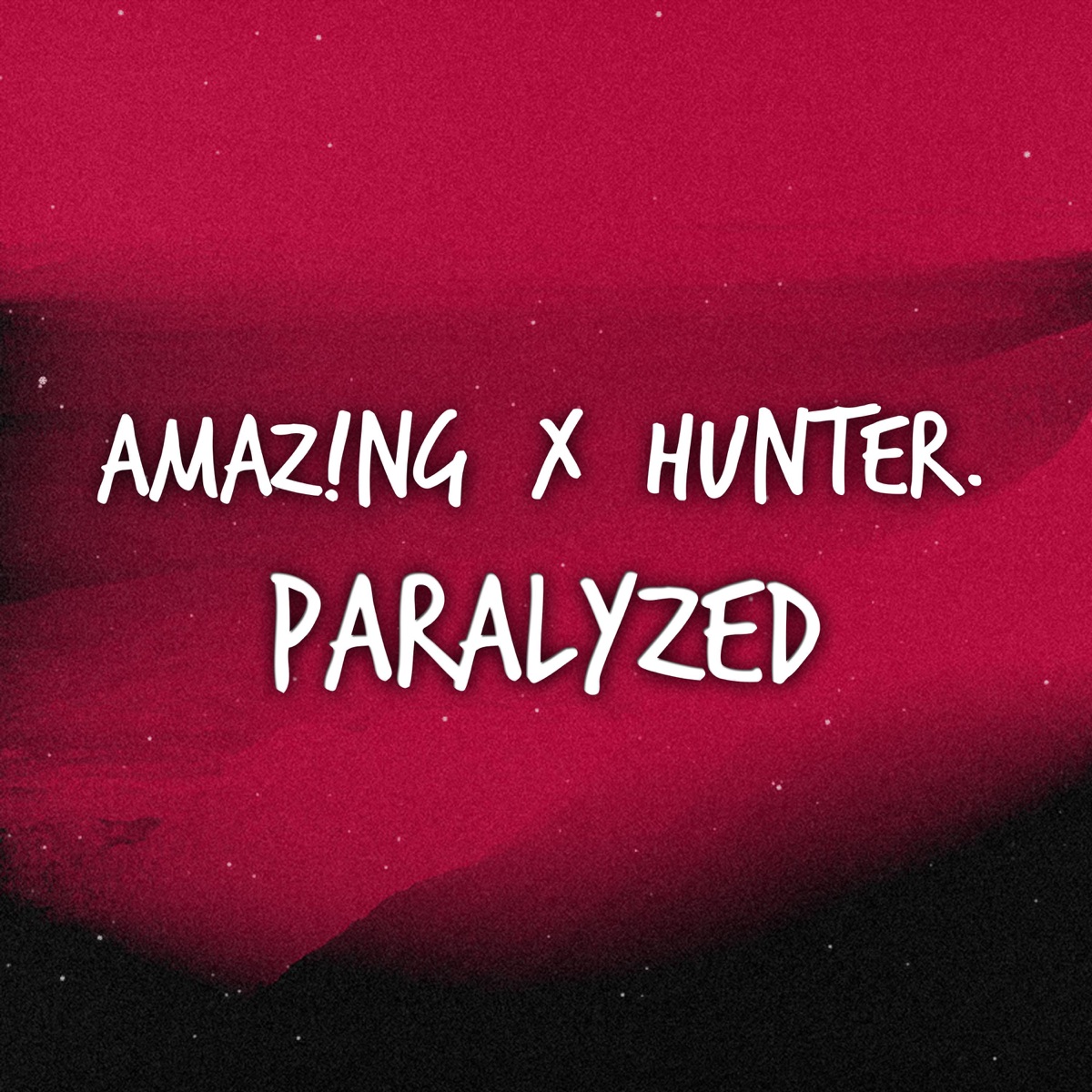 Paralyzed (feat. Amaz!ng) - Single by Hunter. album cover