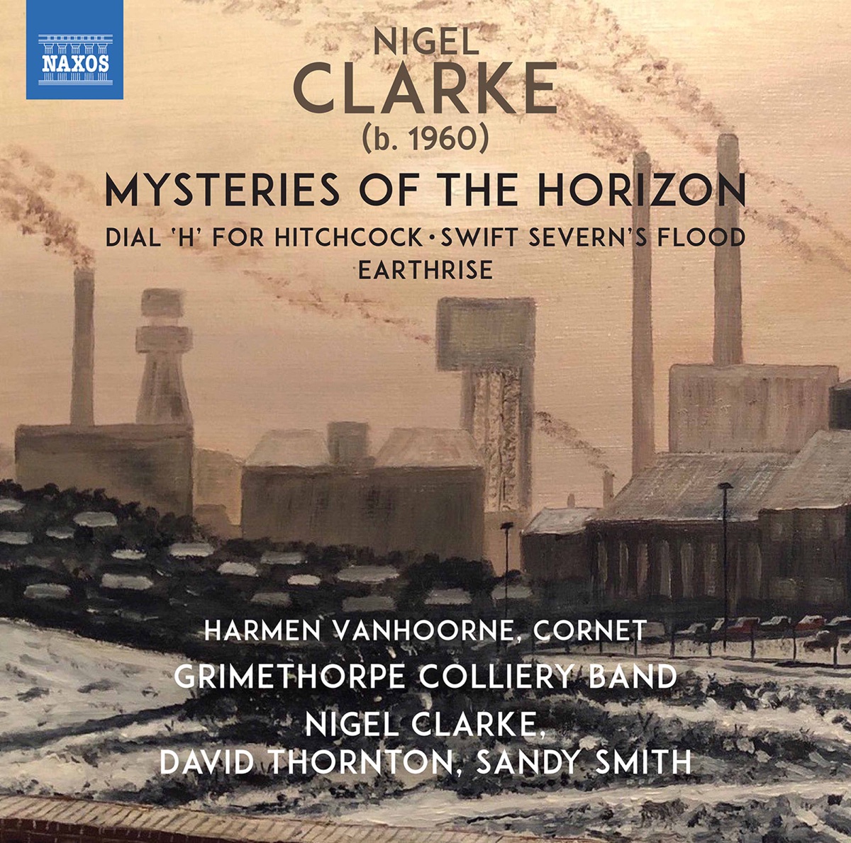 Nigel Clarke: Mysteries of the Horizon by Harmen Vanhoorne, Grimethorpe Colliery Band, Nigel Clarke & Sandy Smith album cover