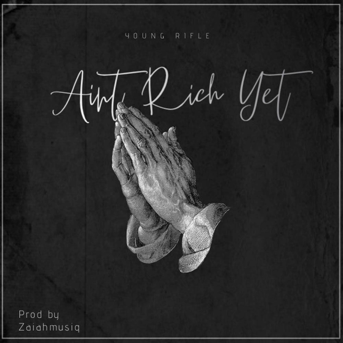 Ain't Rich Yet - Single by YoungRifle album cover