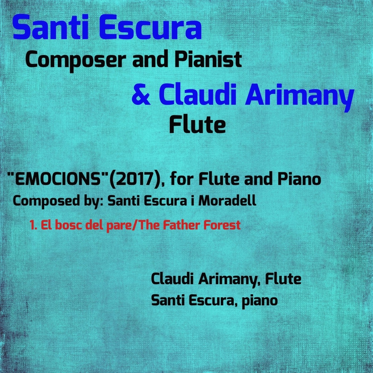 "EMOCIONS" for Flute and Piano, Pt. 1 The Father forest - Single by Santi Escura & Claudi Arimany album cover