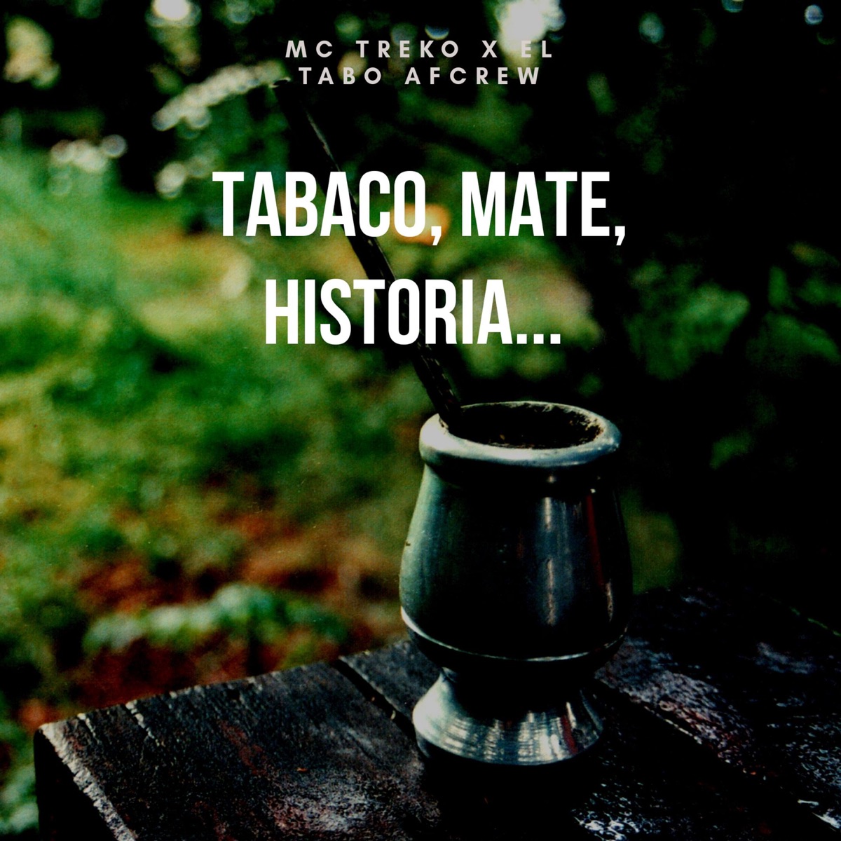 Tabaco Mate Historia (Alikrater Beats) [feat. El Tabo Afcrew] - Single by Mc Treko album cover