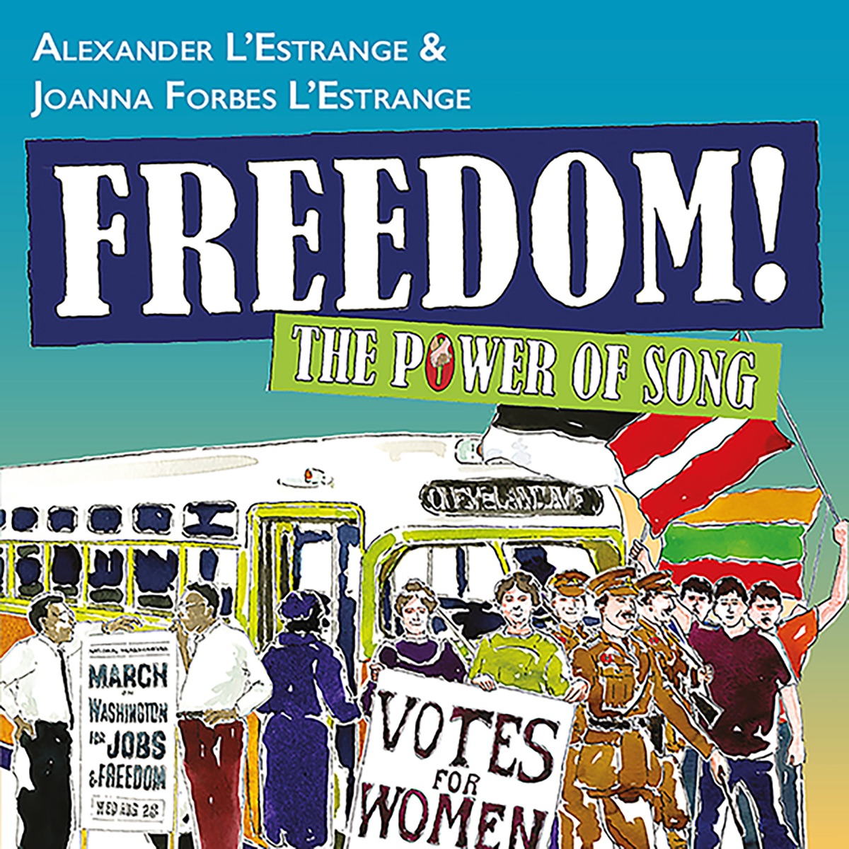 Freedom! The Power of Song by Alexander L'Estrange & Joanna Forbes L'Estrange album cover