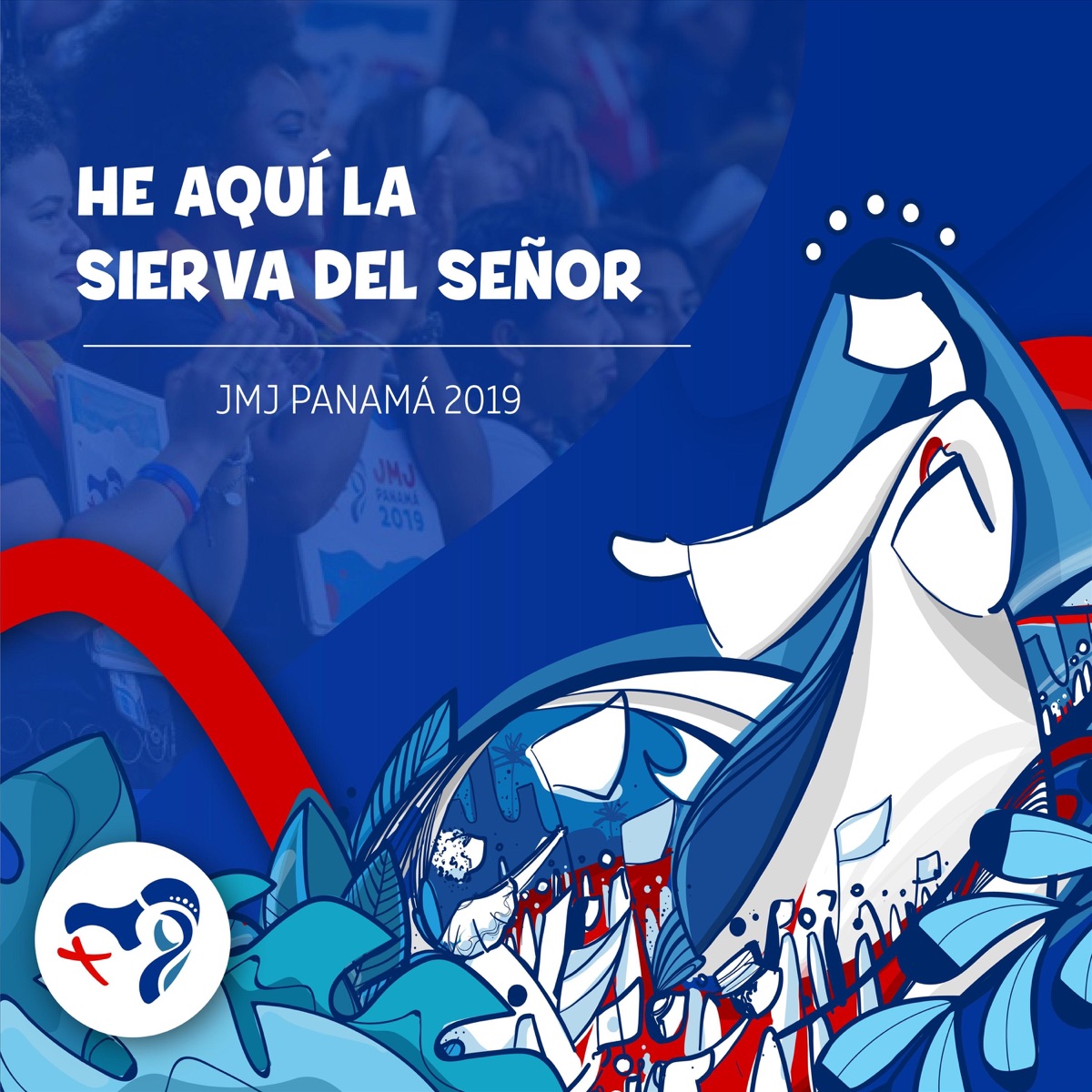 He Aquí la Sierva del Señor - Single by Jmj Panamá 2019 album cover
