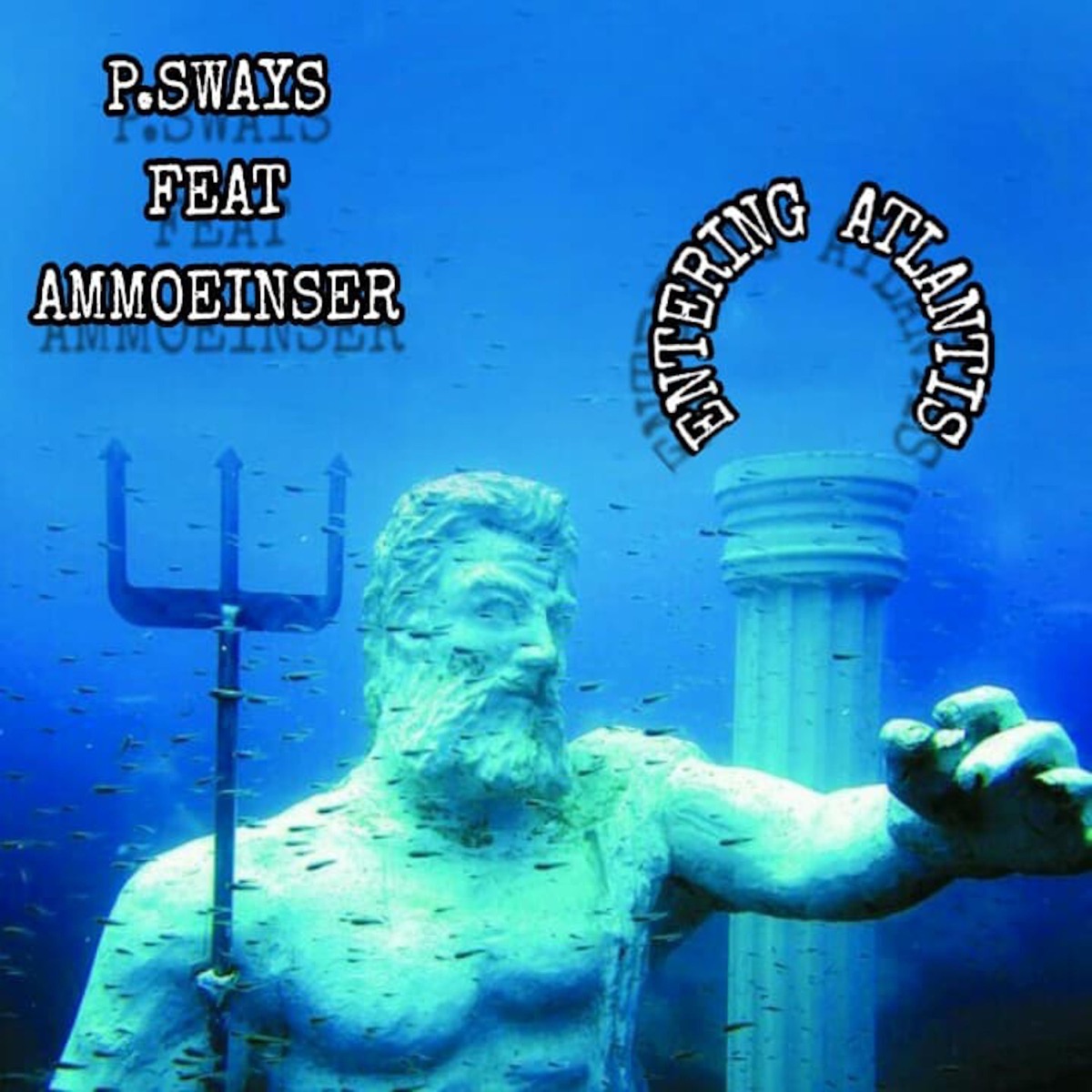 Entering Atlantis (feat. Ammoeinser) - Single by P.Sways album cover