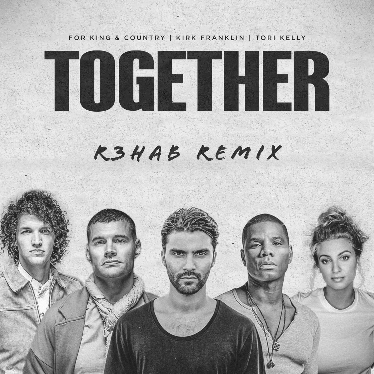 TOGETHER (R3HAB Remix) [feat. Tori Kelly] - Single by for KING & COUNTRY, Kirk Franklin & R3HAB album cover