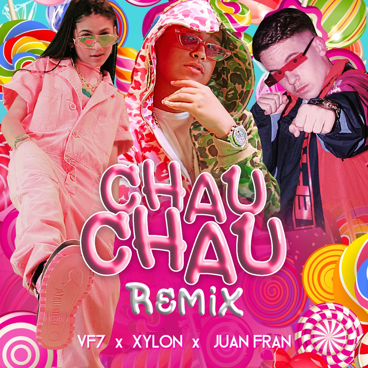 Chau Chau (Remix) - Single by Xylon, vf7 & Juanfran album cover
