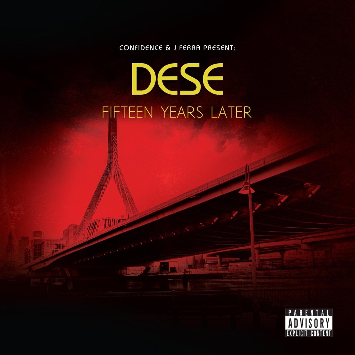 Confidence & J Ferra Present: Dese 15 Years Later by Big Dese, Confidence & J Ferra album cover