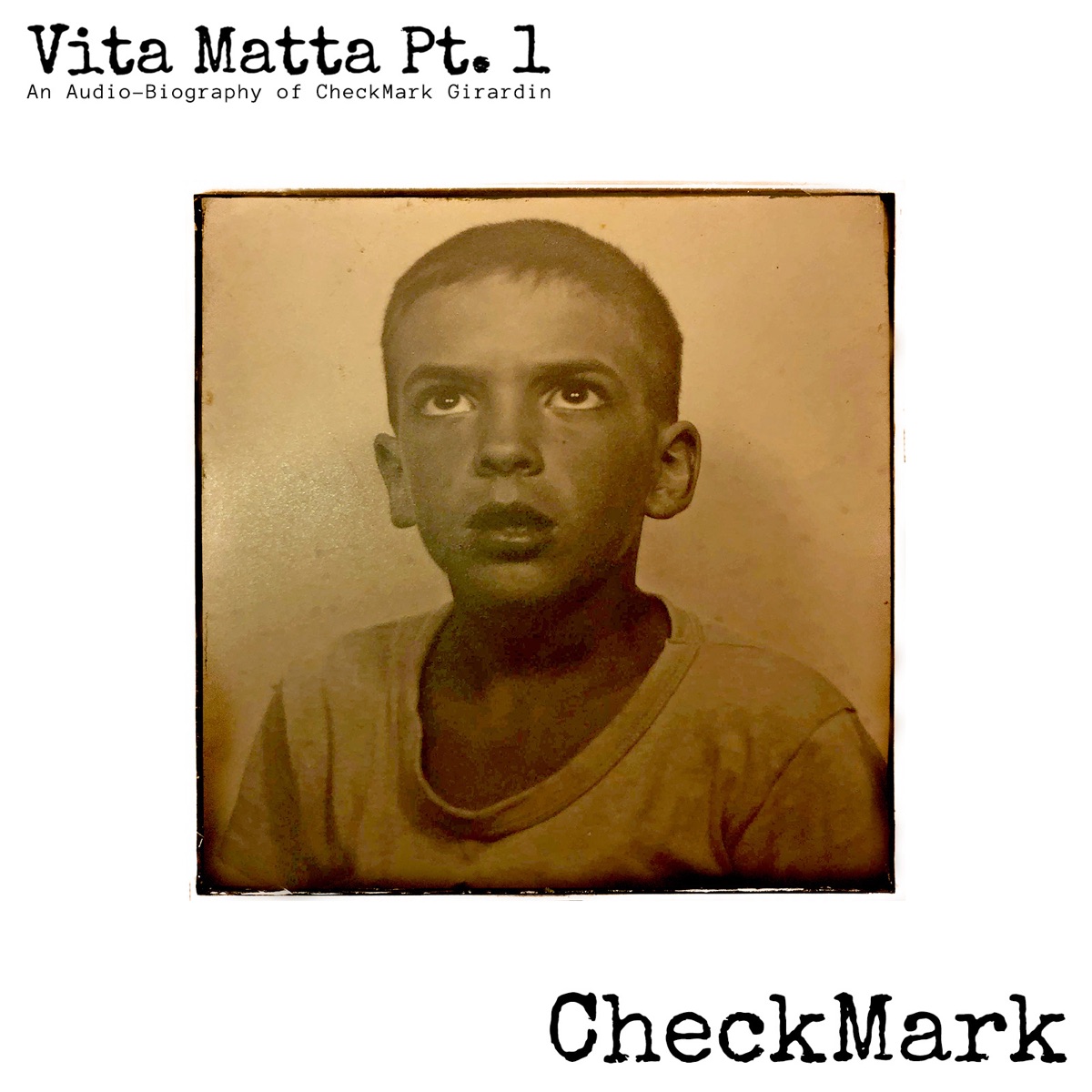 Vita Matta Pt. 1: An Audio-Biography of CheckMark Girardin - EP by Checkmark album cover
