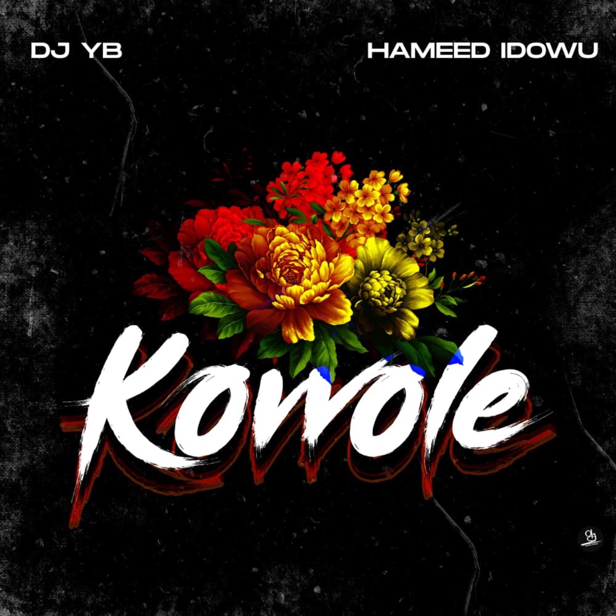 Kowole - Single by DJ Yb & Hameed Idowu album cover