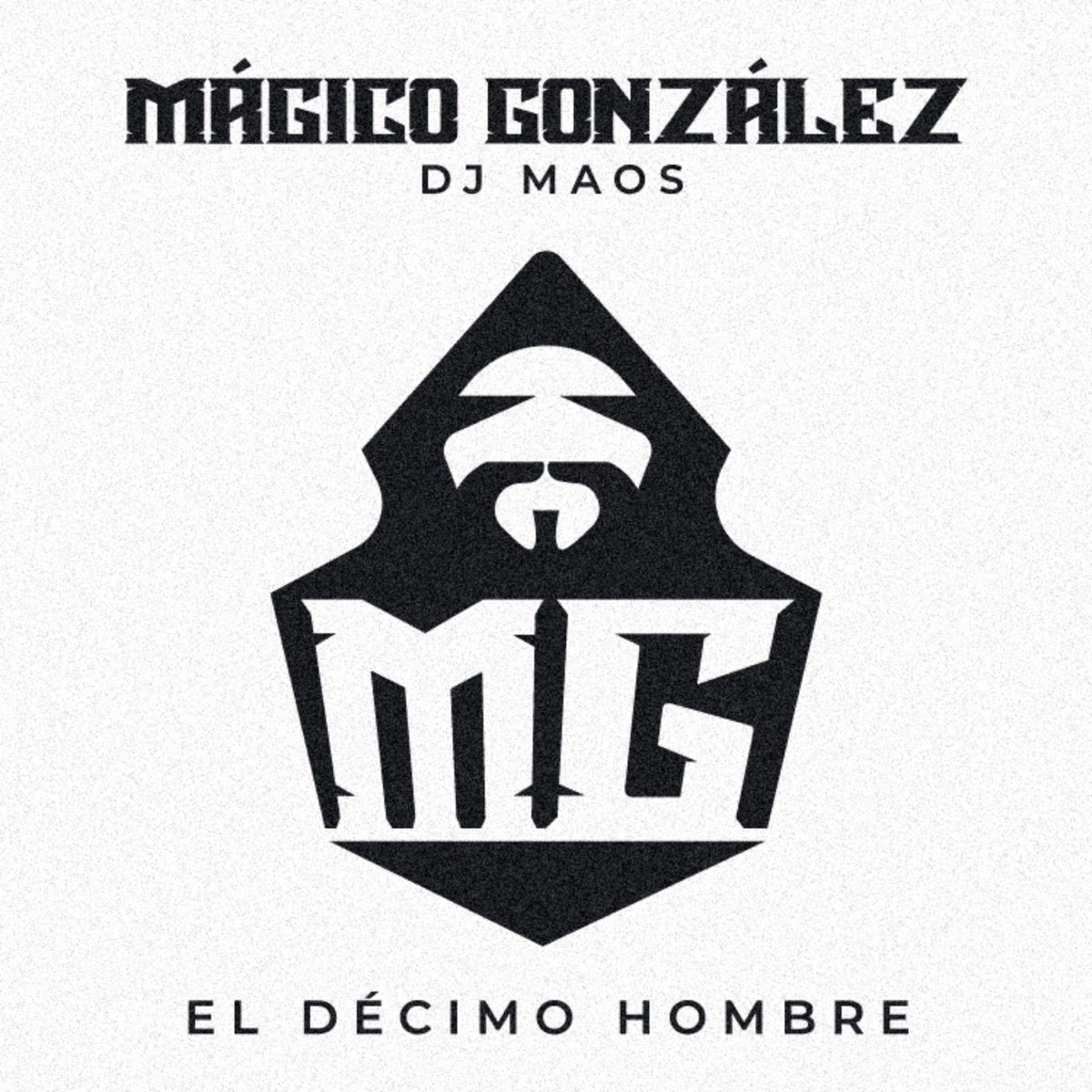 El Décimo Hombre by Mágico González & Dj Maos album cover