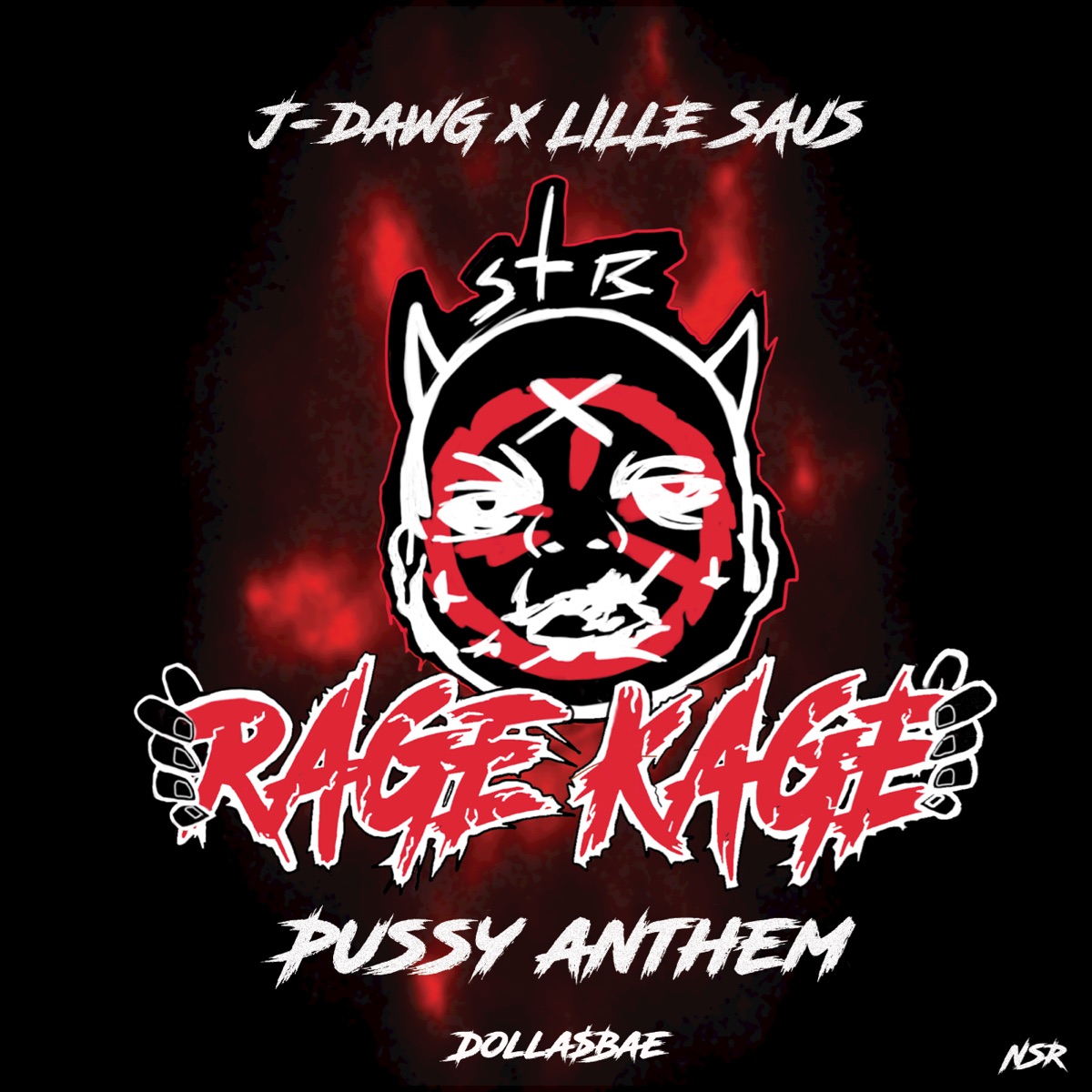Rage Kage (P***y Anthem) - Single by J-Dawg, Dolla$Bae & Lille Saus album cover