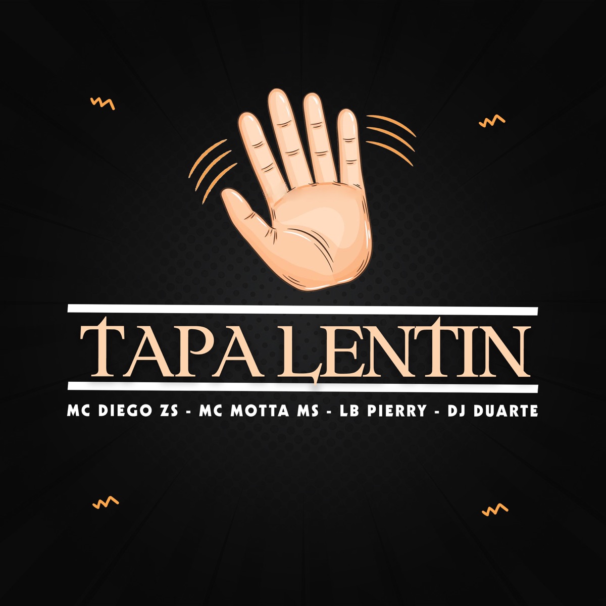 Tapa Lentin (feat. Prime Funk & LB Pierry) - Single by Mc Diego ZS, Mc Motta Ms & DJ DUARTE album cover
