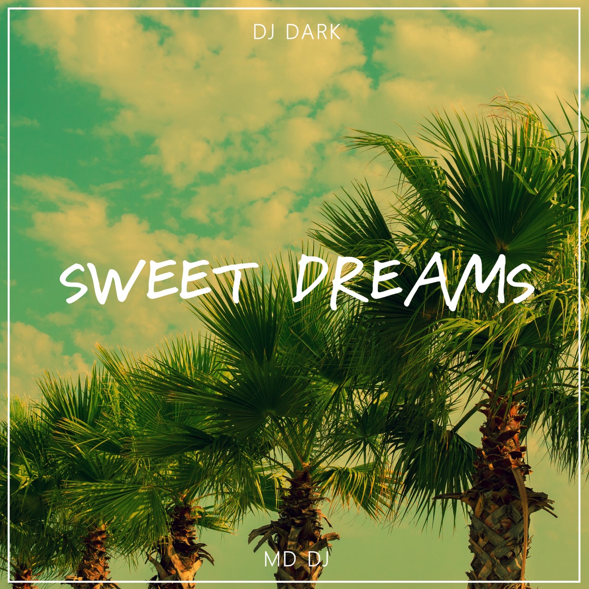 Sweet Dreams - Single by DJ Dark & MD DJ album cover