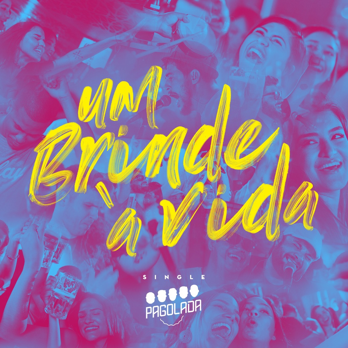 Um Brinde à Vida - Single by Pagolada album cover