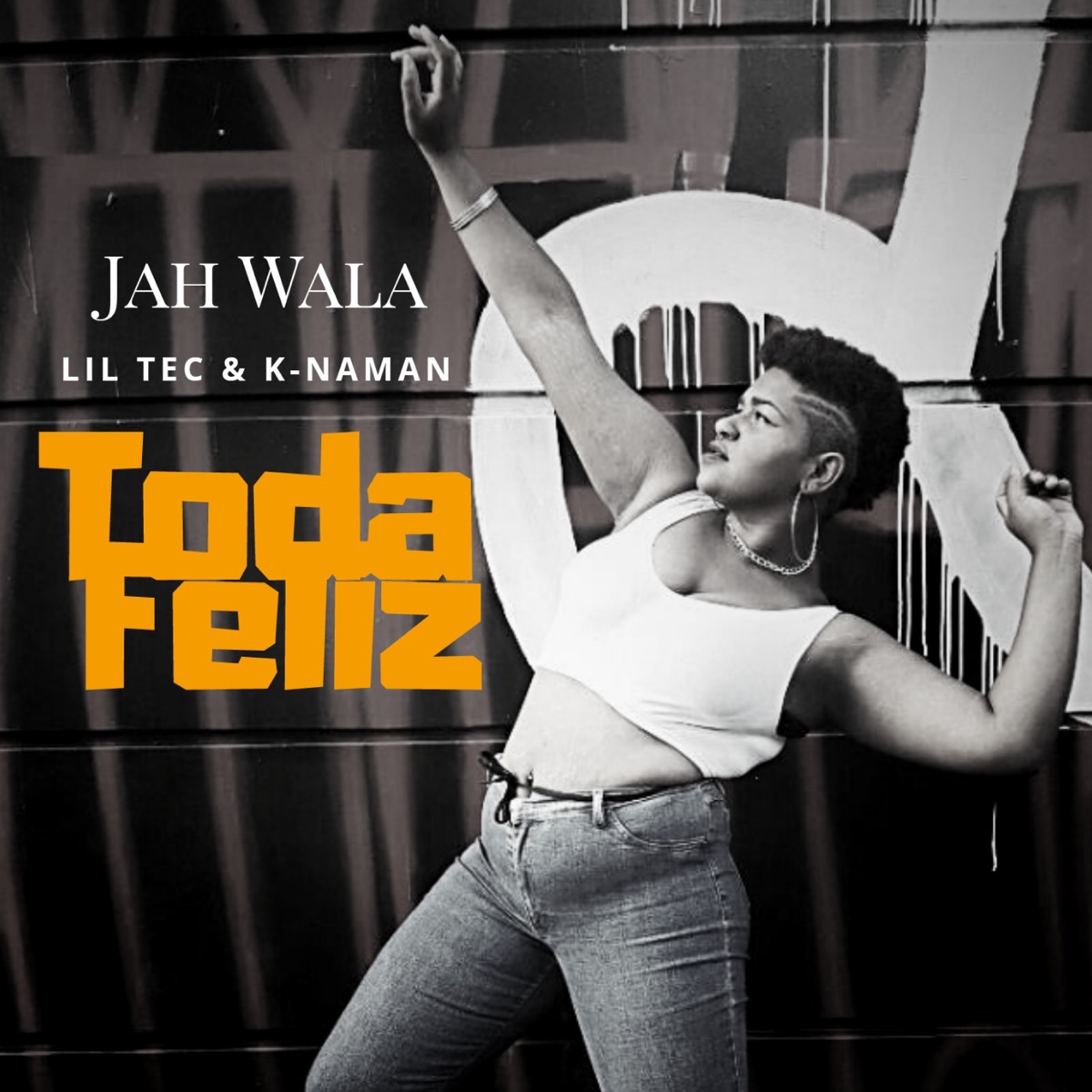 Toda feliz - Single by Jah Wala, K-naman & Lil Tec album cover