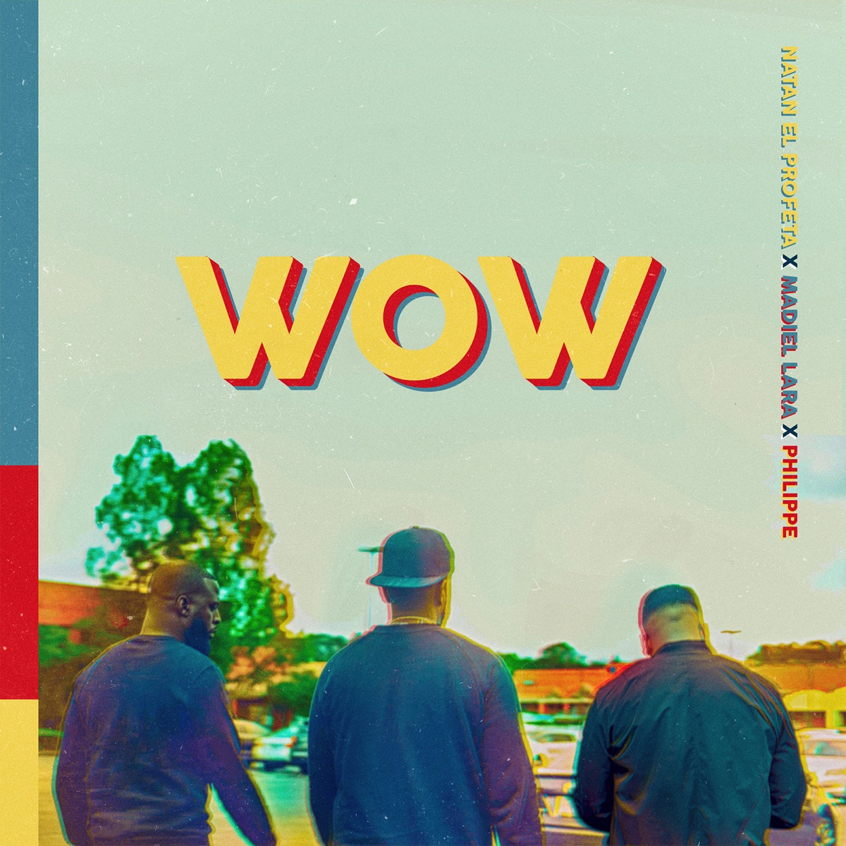 Wow - Single by Madiel Lara, El Philippe & Natan El Profeta album cover