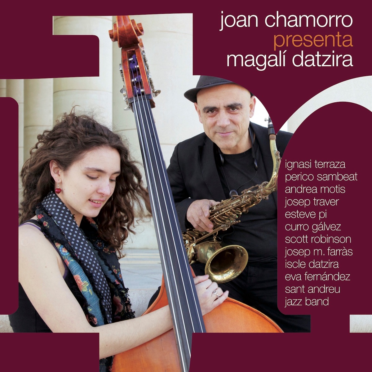 Joan Chamorro Presenta Magalí Datzira (feat. Andrea Motis, Esteve Pi, Ignasi Terraza, Josep Traver, Iscle Datzira, Perico Sambeat, Curro Gálvez, Scott Robinson, Sant Andreu Jazz Band, Eva Fernandez & Josep M. Farràs) by Joan Chamorro & Magalí Datzira album cover