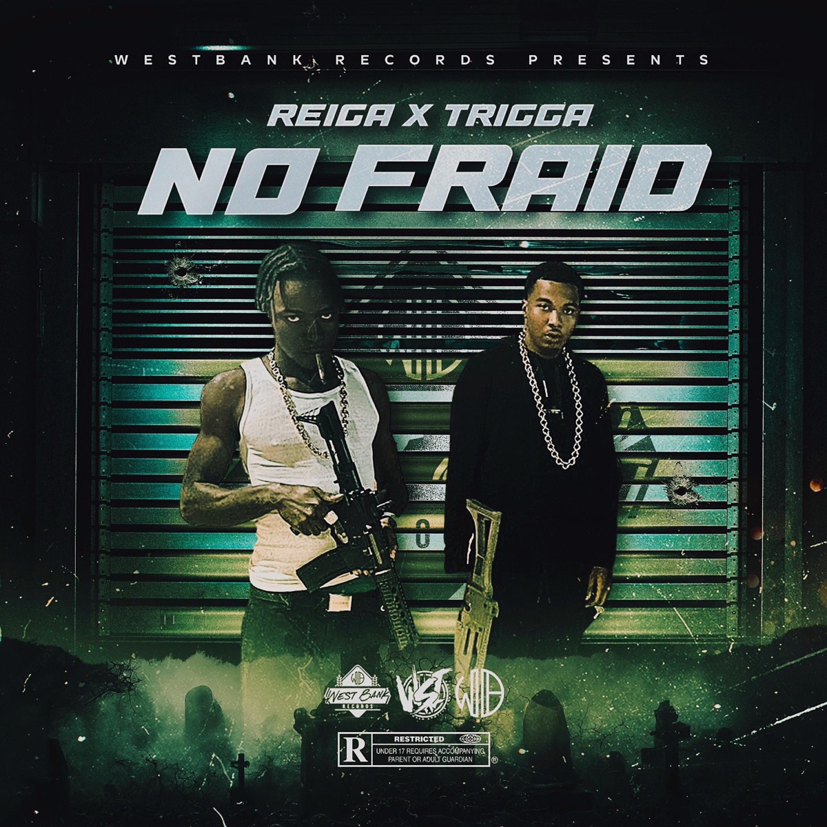 No Fraid (feat. Reiga & Trigga) - Single by West Bank Records album cover