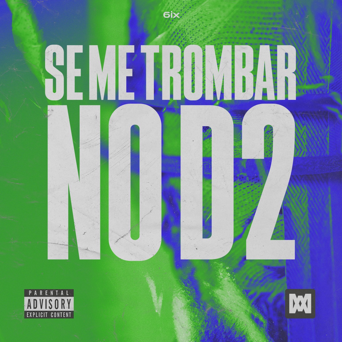 Se Me Trombar no D2 - Single by 6ix album cover