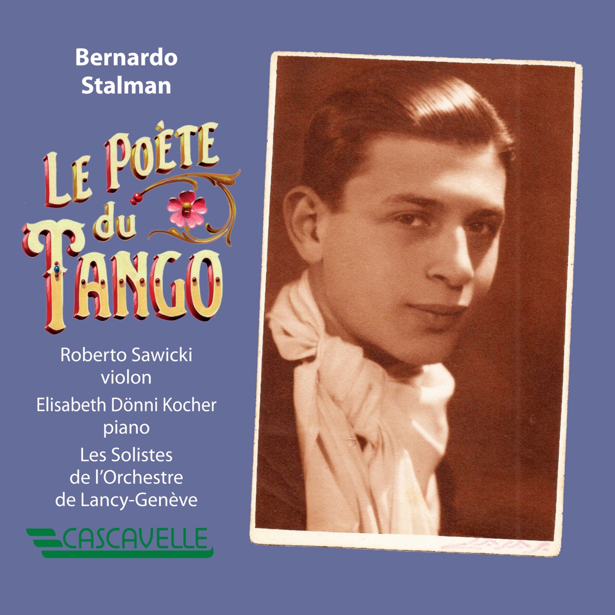 Bernardo Stalman: Le Poète du Tango by Roberto Sawicki & Elisabeth Dönni Kocher album cover