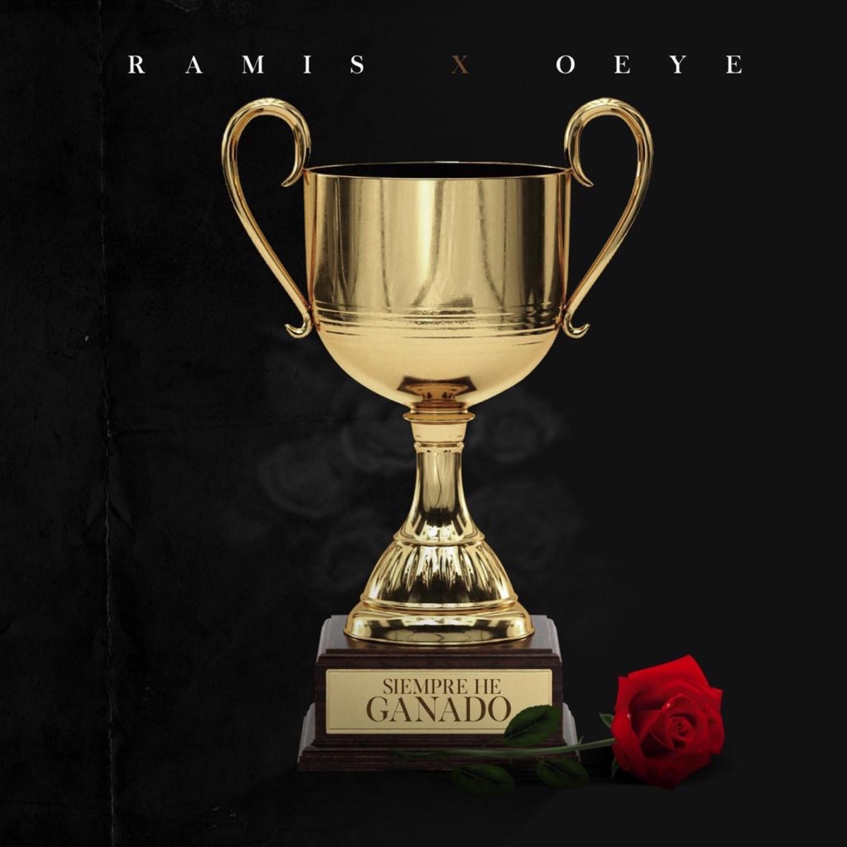 Siempre He Ganado (feat. O Eye) - Single by Ramis album cover