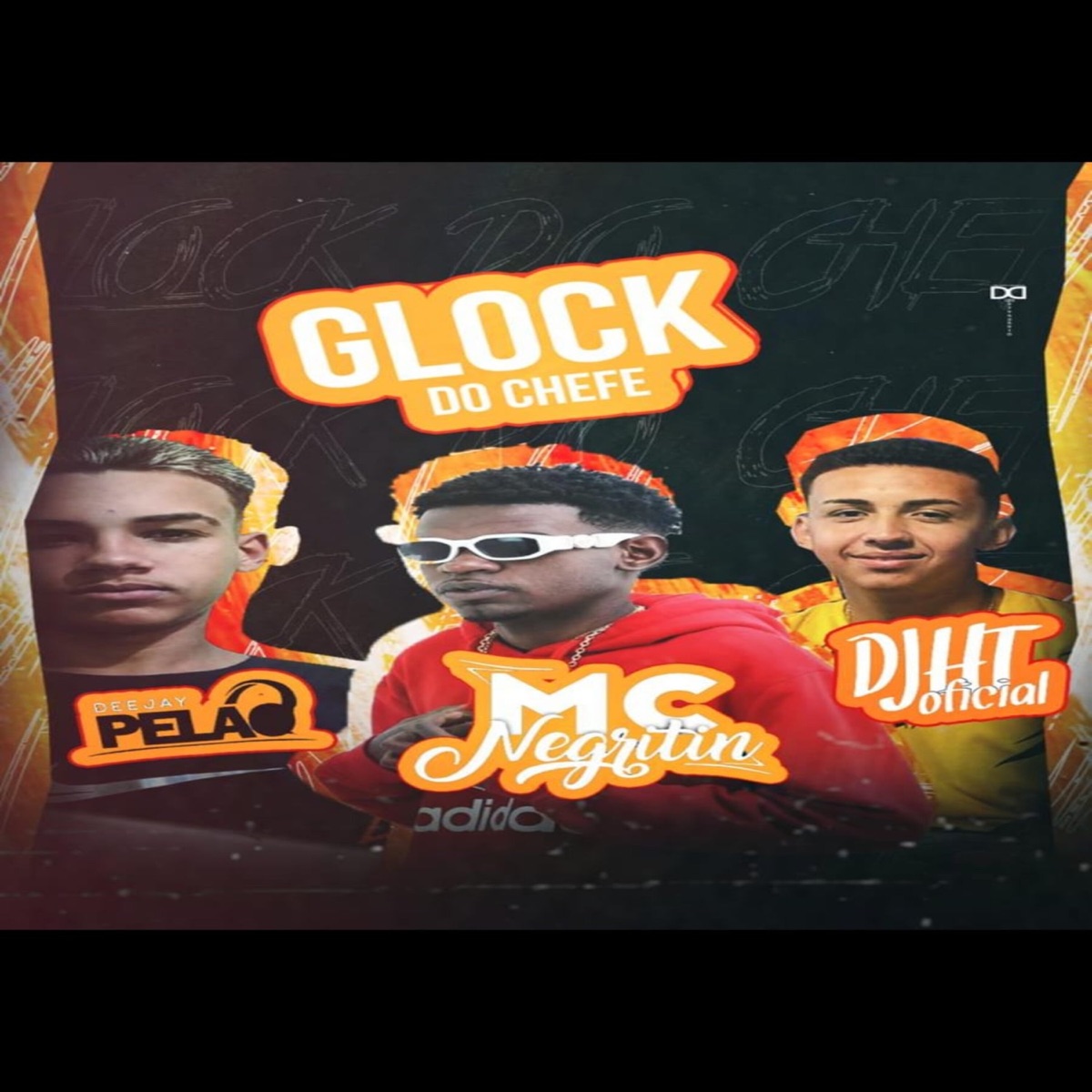 glock do chefe - Single by DJ HT & MC NEGRITIN album cover