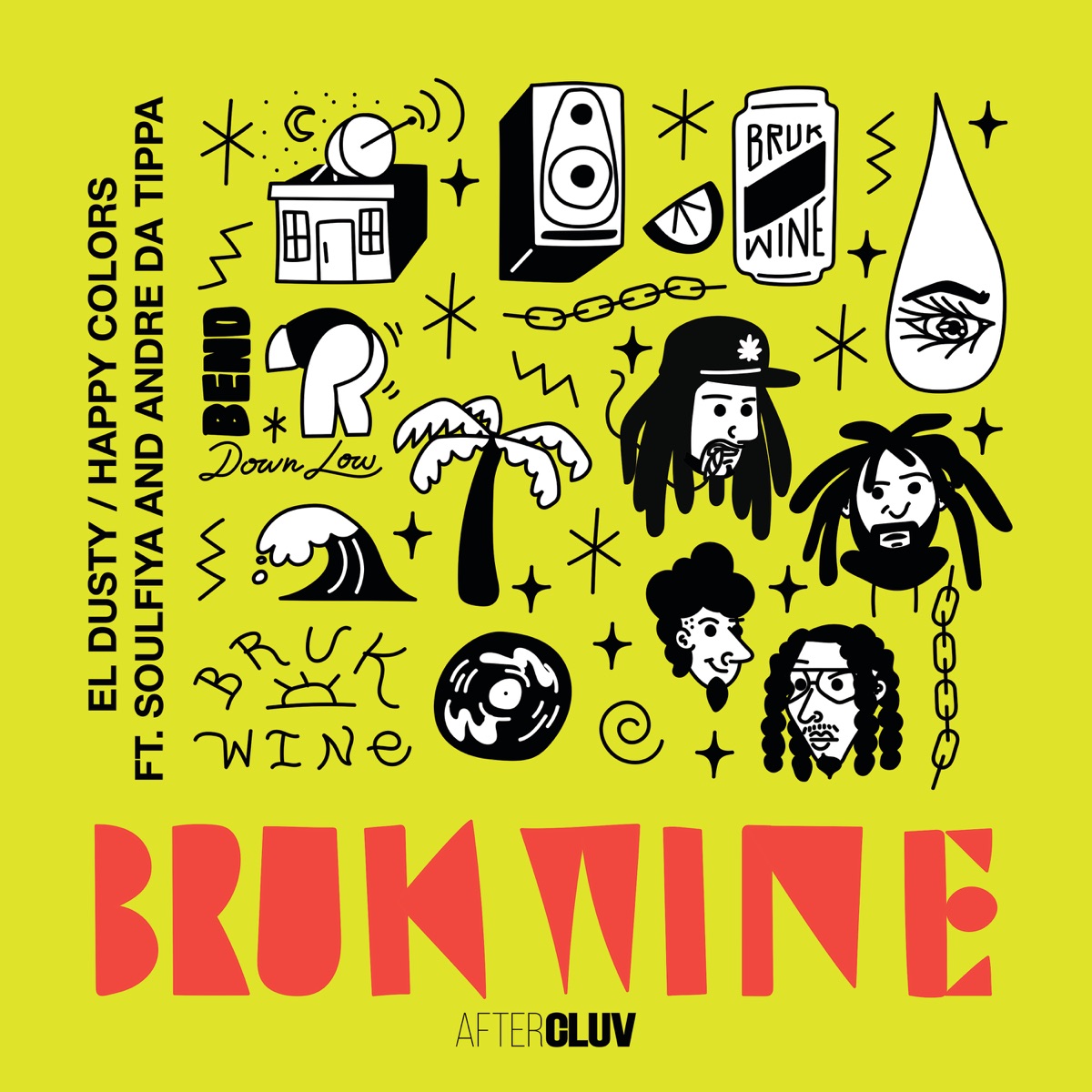 Bruk Wine (feat. Soulfiya & Andre Da Tippa) - Single by El Dusty & Happy Colors album cover
