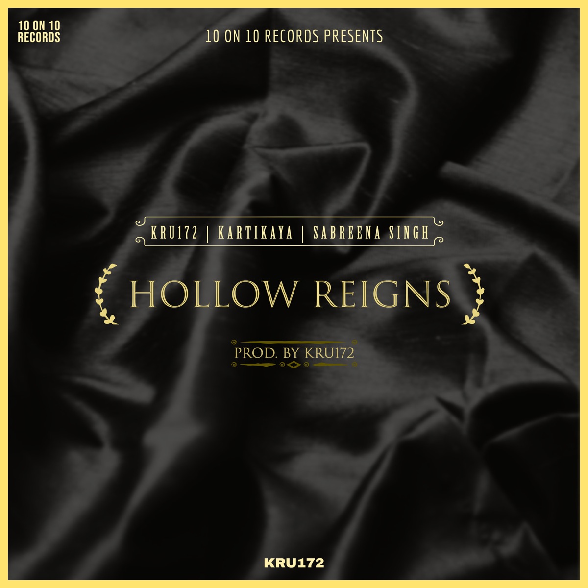 Hollow Reigns (feat. Kartikaya & Sabreena Singh) - Single by Kru172 album cover