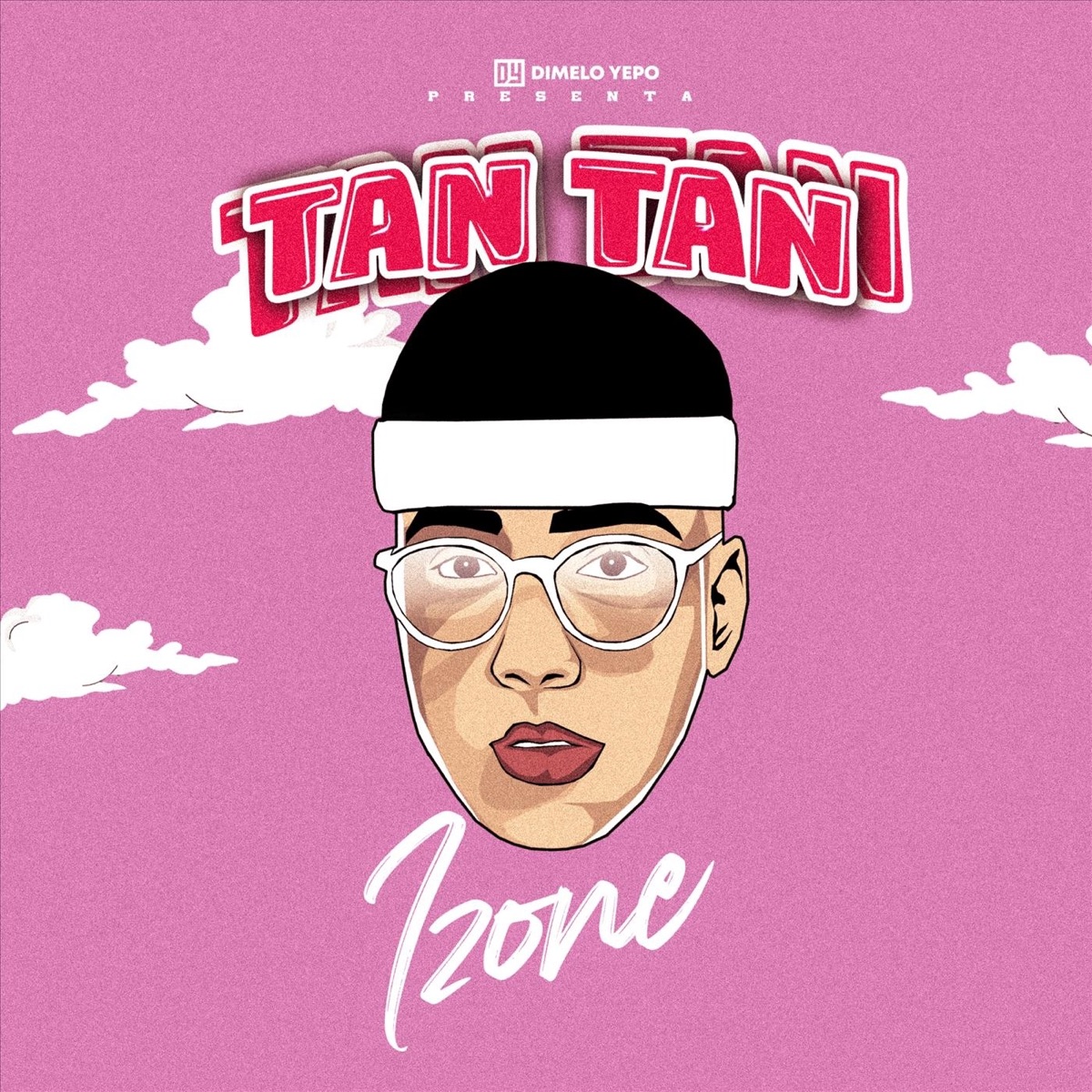 Tan Tan - Single by Dimelo Yepo & Izone album cover