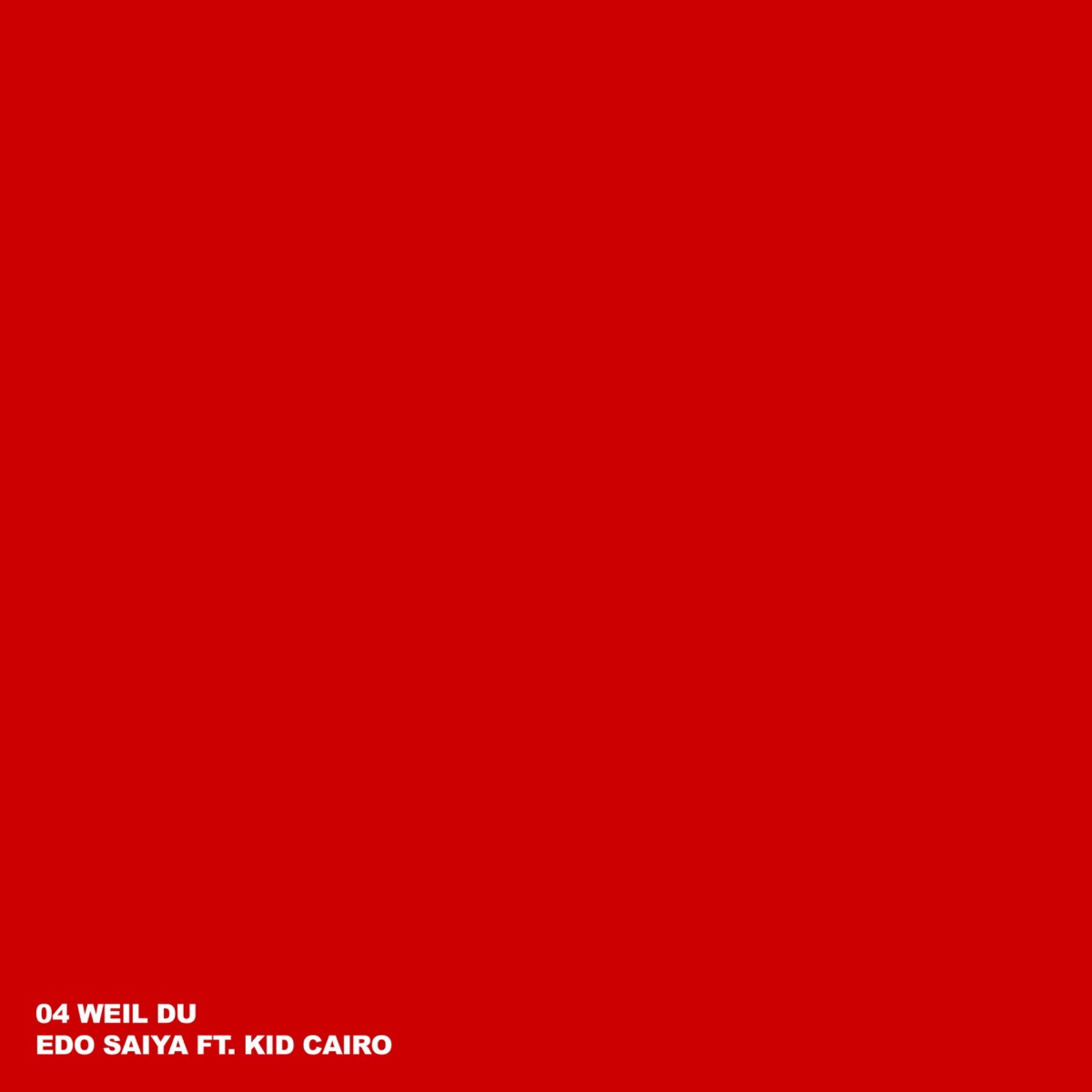 Weil du (feat. Kid Cairo) - Single by Edo Saiya album cover