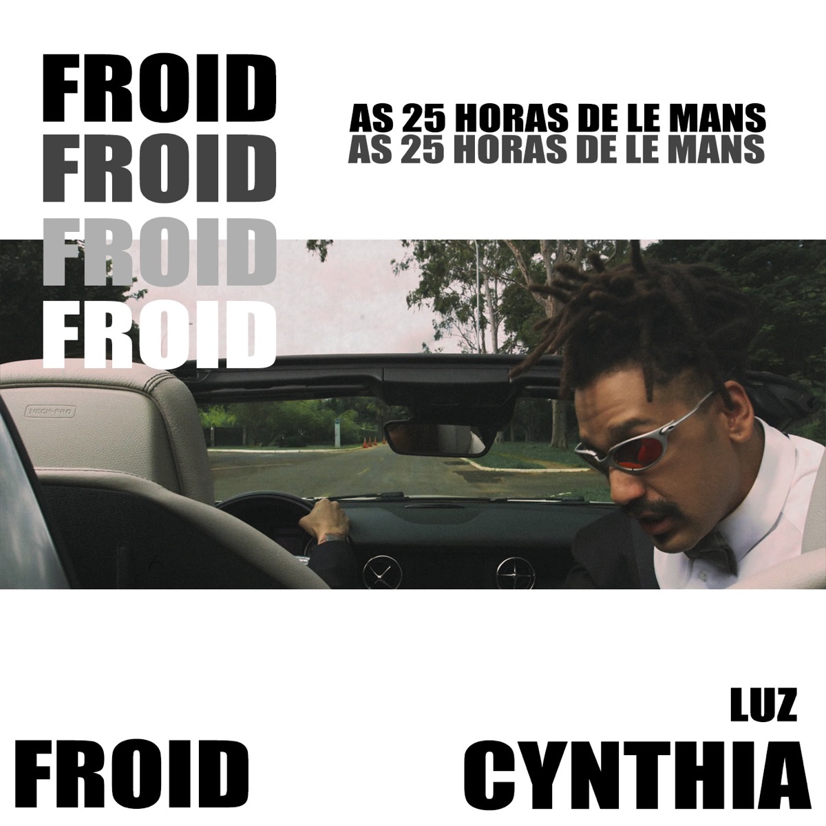 As 25 Horas de Le Mans (feat. Cynthia Luz) - Single by Froid album cover