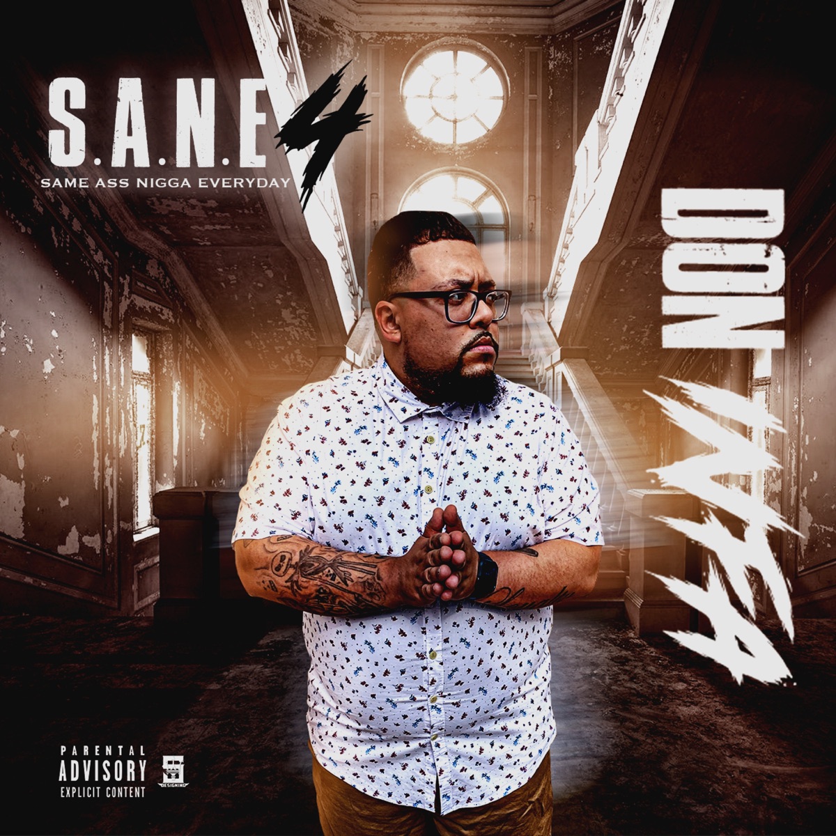 S.A.N.E 4 (Same Ass N***a Everyday) by Don Infa album cover