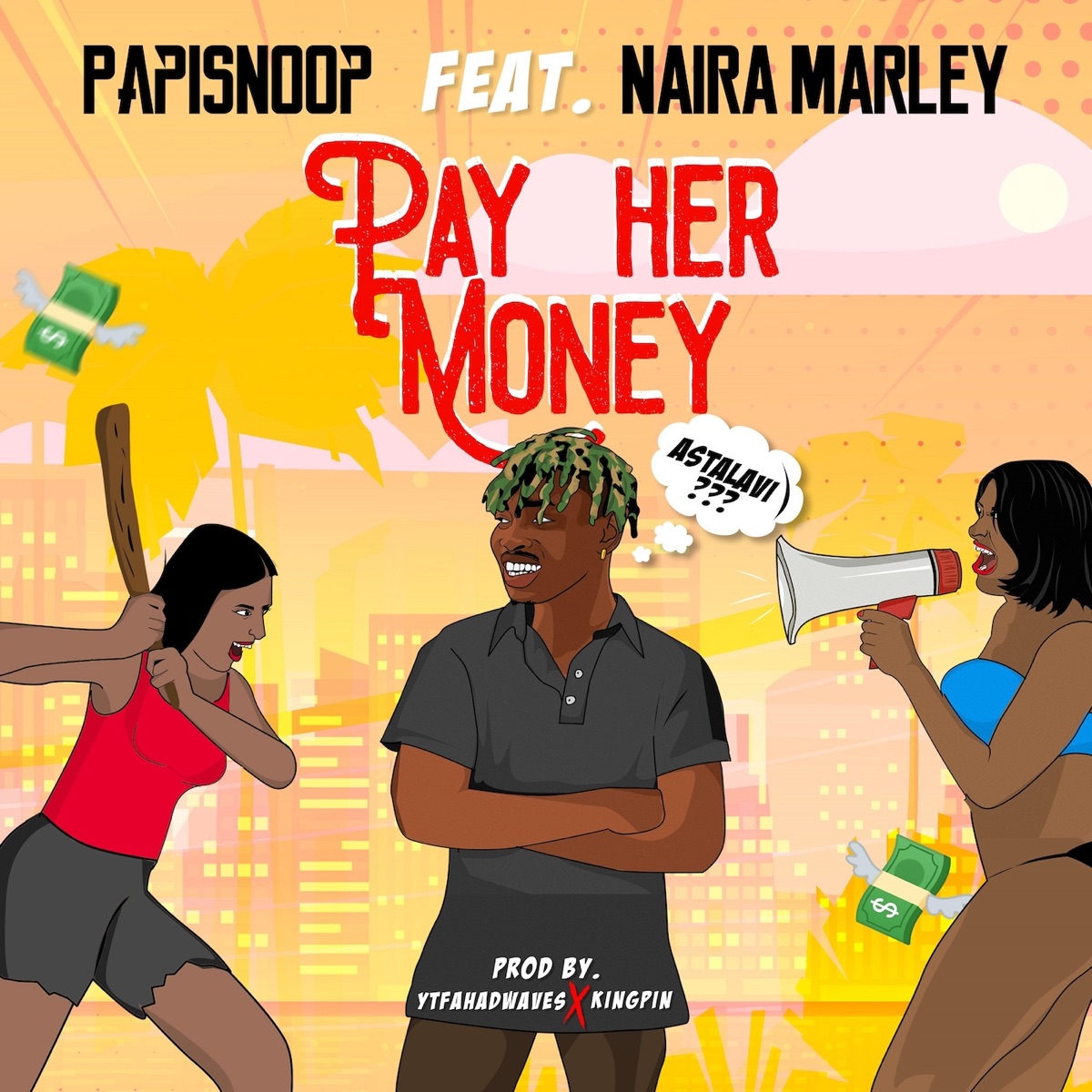 Pay Her Money (feat. Naira Marley) - Single by Papisnoop album cover