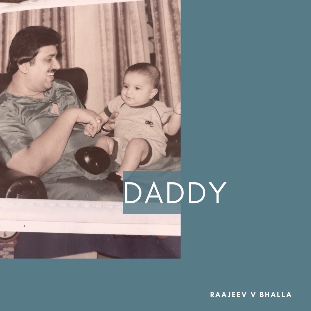 Daddy - Single by Raajeev V Bhalla album cover