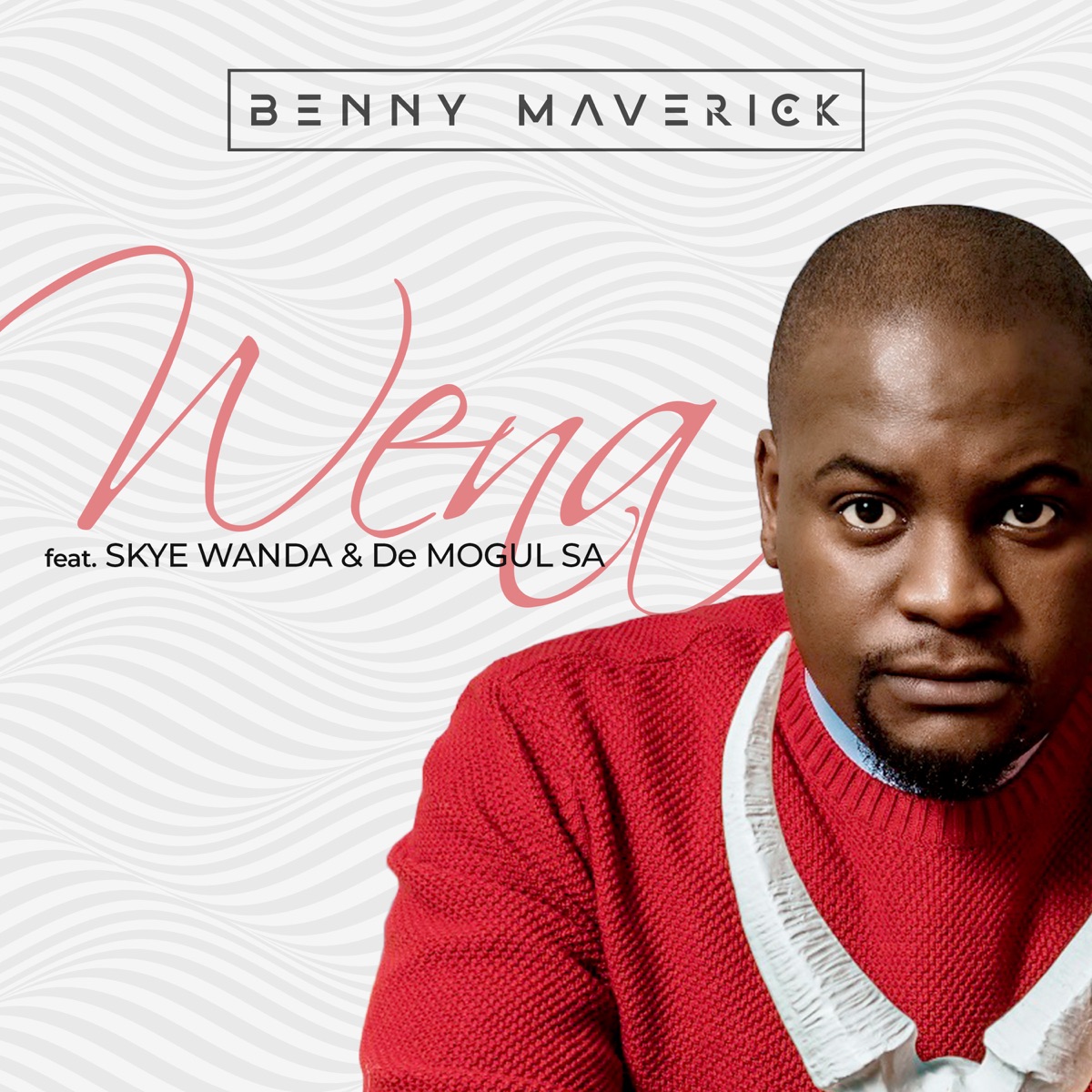 Wena (feat. Skye Wanda & De Mogul SA) - Single by Benny Maverick album cover